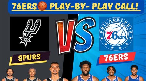 Philadelphia 76ers vs. San Antonio Spurs: live game updates, .